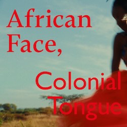 African Face, Colonial Tongue podcast
